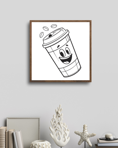 Cadre humoristique avec dessin d'un gobelet de café souriant pour décorer un bureau